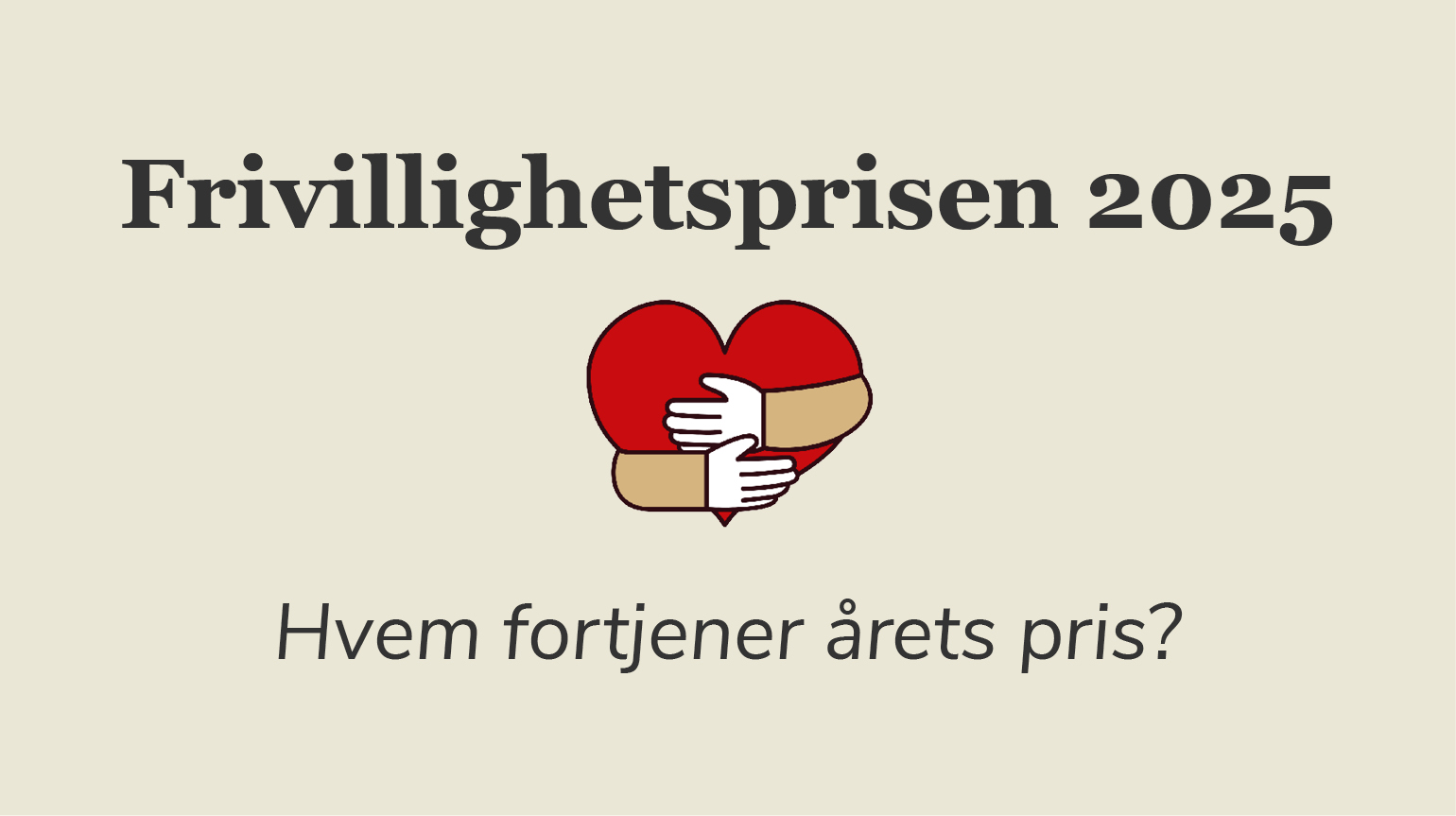 Hvem fortjener "Frivillighetsprisen" for 2025?