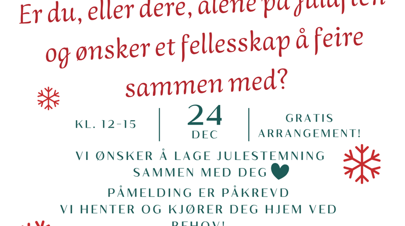 Er du, eller dere, alene på julaften og ønsker et fellesskap å feire sammen med?