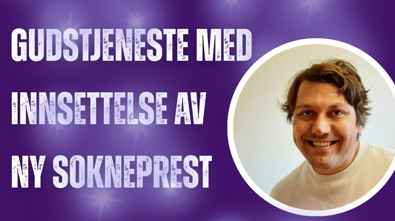 Gudstjeneste med innsettelse av ny sokneprest