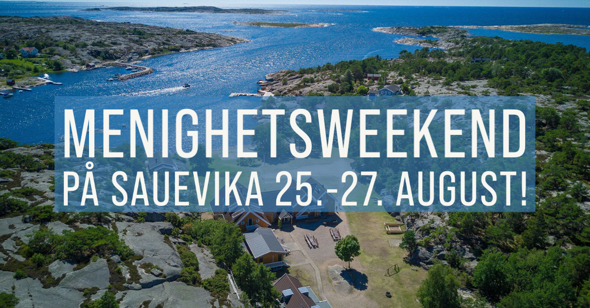Menighetsweekend på Sauevika 25-27. august!