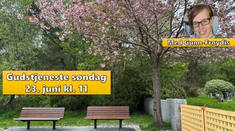 Gudstjeneste 23. juni + informasjonsmøte