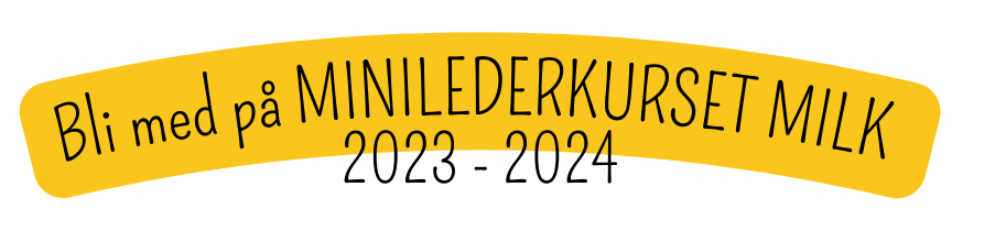 BLI MED PÅ MINILEDERKURSET MILK 2023 - 2024