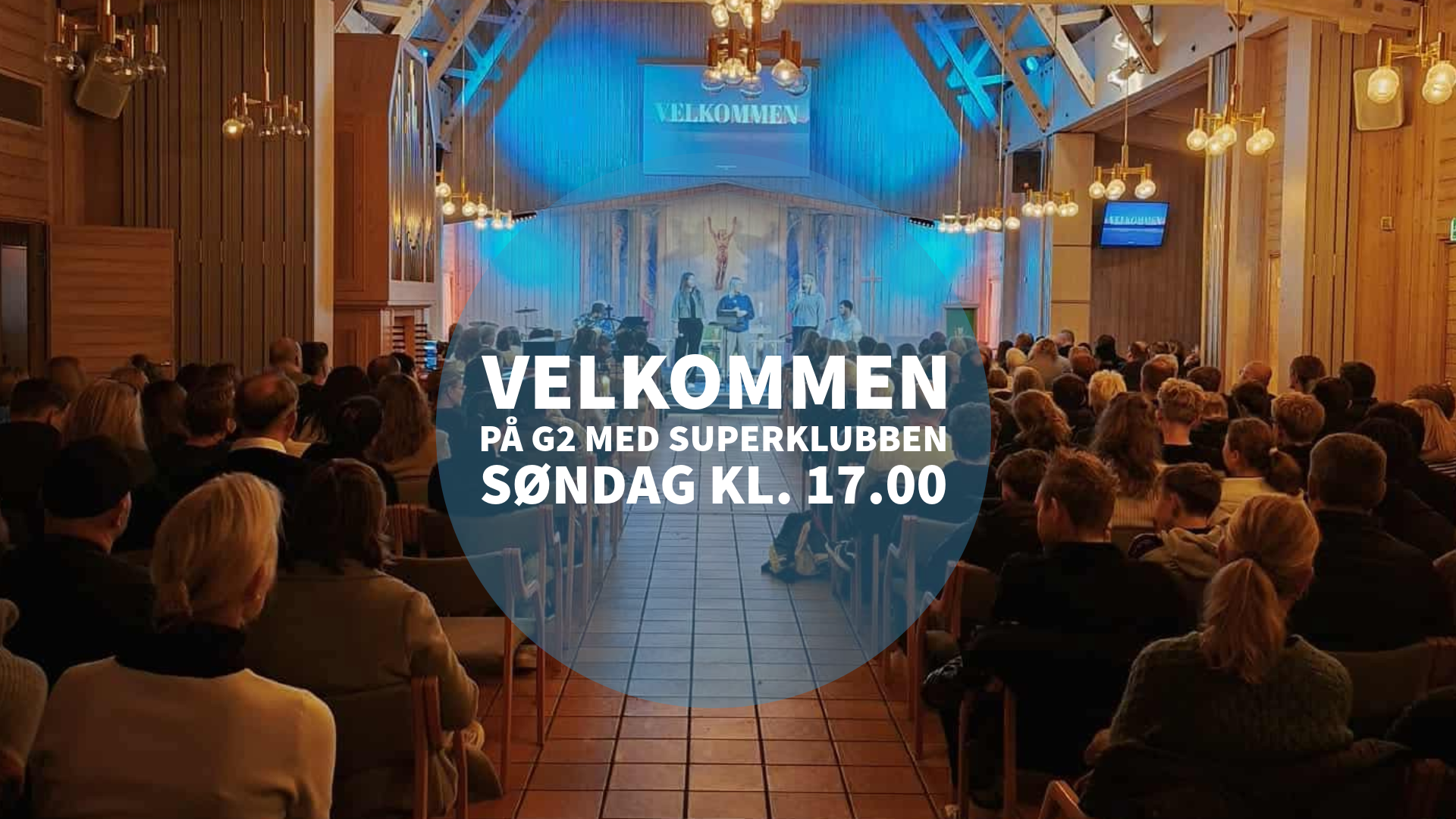 Velkommen til G2-gudstjeneste, med Superklubben for barna!
