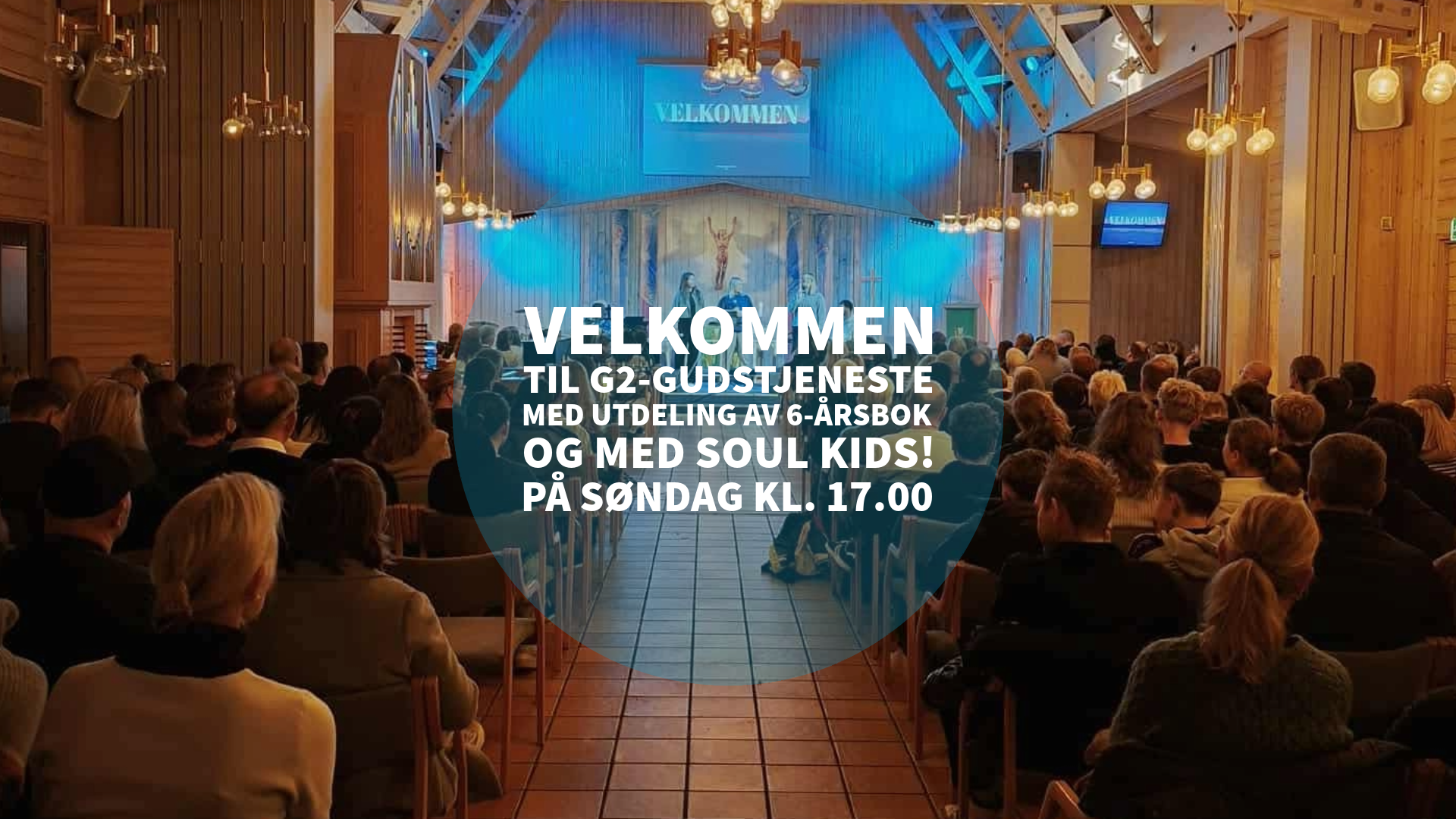 Velkommen til G2-gudstjeneste med utdeling av 6-årsbok og med Soul Kids!