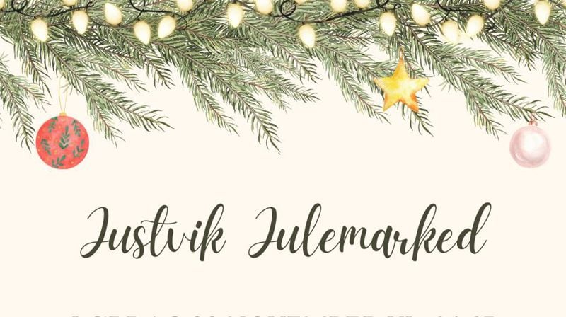 Vi gleder oss til årets Julemarked på Justvik