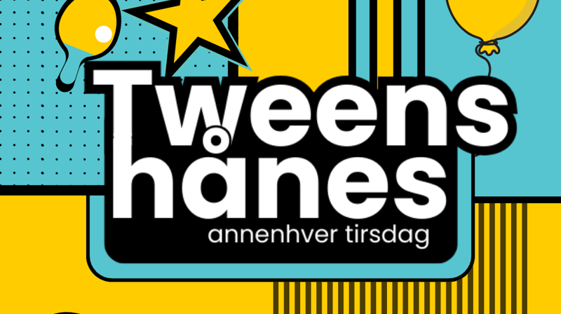 Tweens Hånes 🎉
