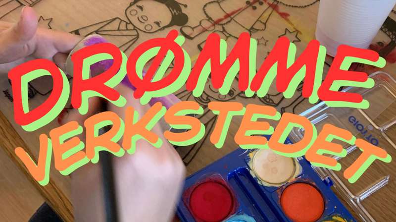 Drømmeverkstedet for 1.-4. trinn