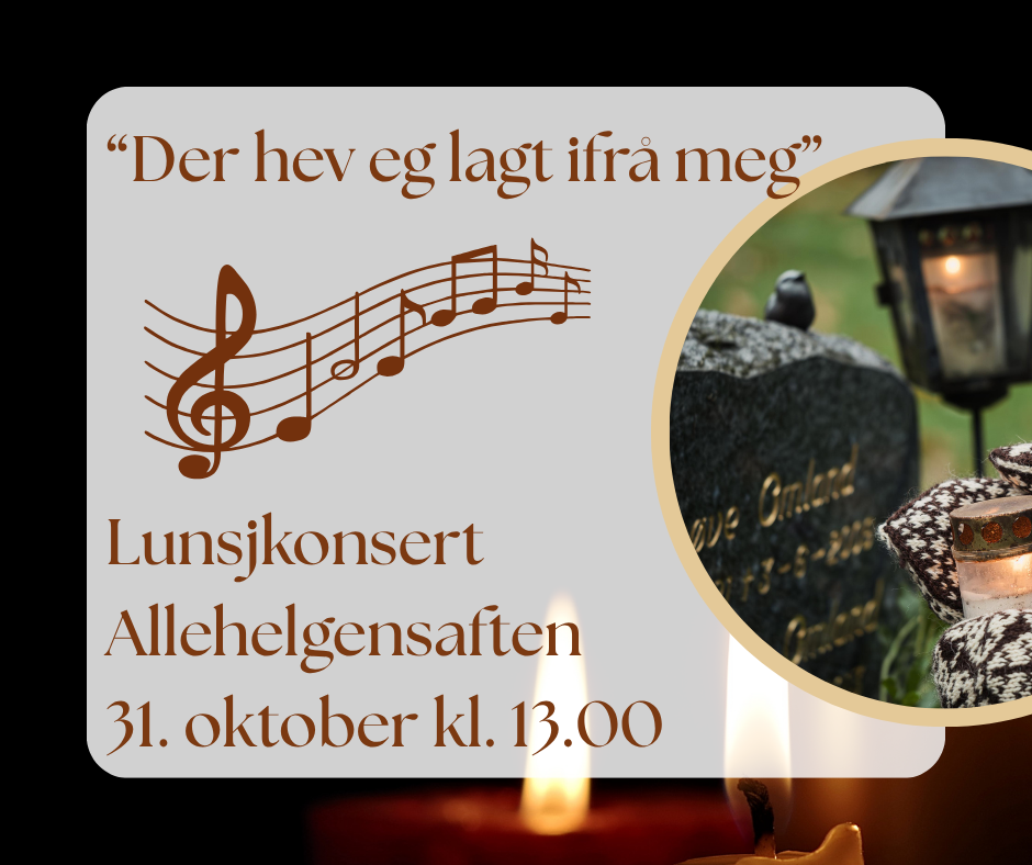 Allehelgenskonsert - "Der hev eg lagt ifrå meg"