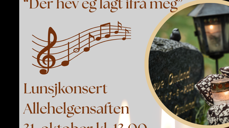 Allehelgenskonsert - "Der hev eg lagt ifrå meg"