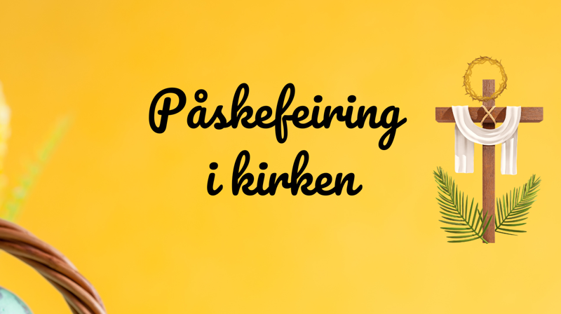 Velkommen til påskens gudstjenester i kirken