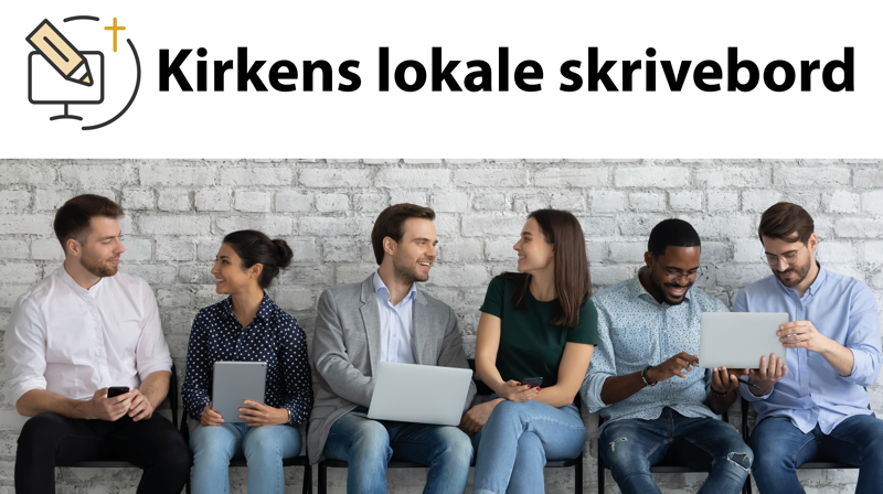 Kirkens lokale skrivebord