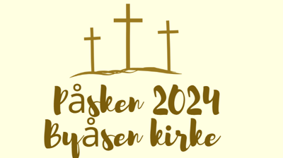 Påskens gudstjenester i Byåsen kirke 2024
