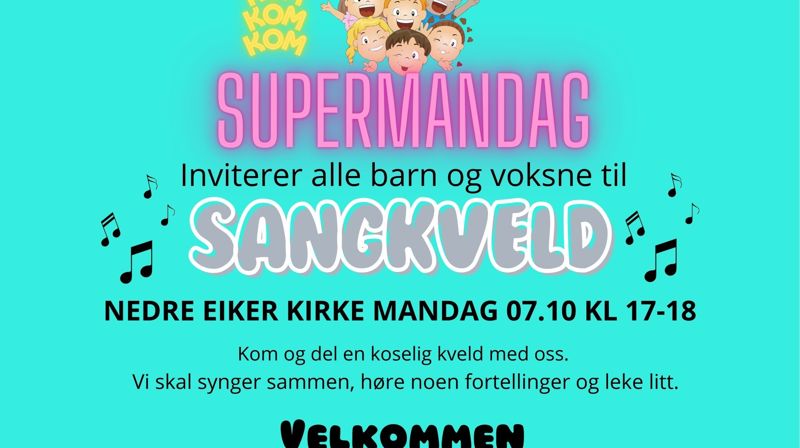 SUPERMANDAG inviterer til SANGKVELD MANDAG 07.10. kl 17-18.