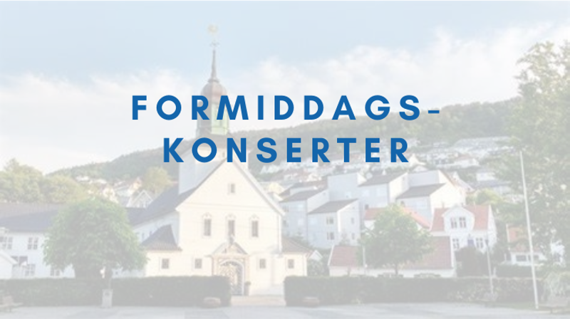 Velkommen til formiddagskonserter