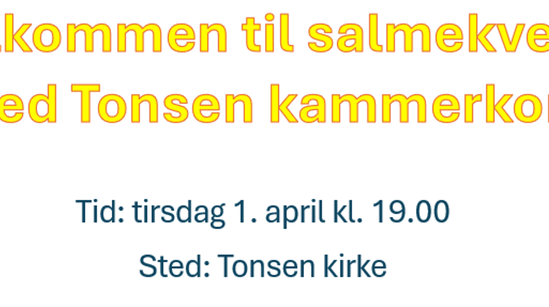 Velkommen til salmekveld med Tonsen kammerkor!