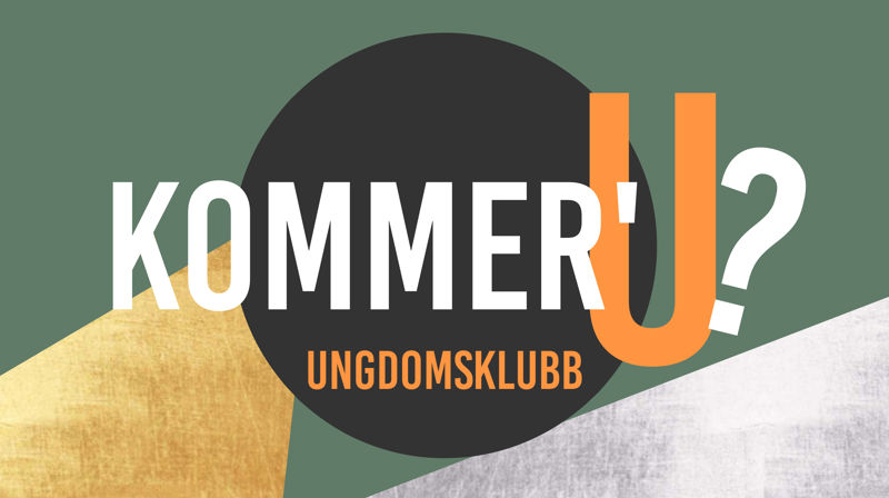 Kommer'U & og andre ungdomsaktiviteter