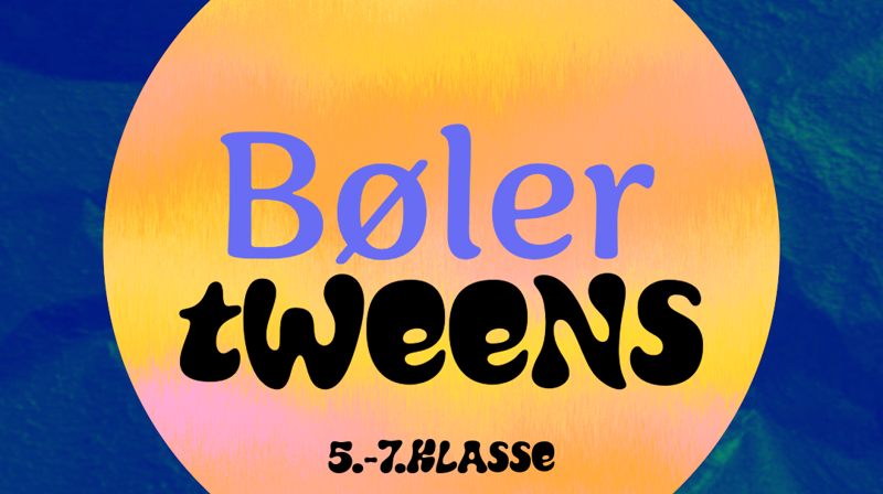 Bøler tweens - etter skoletid