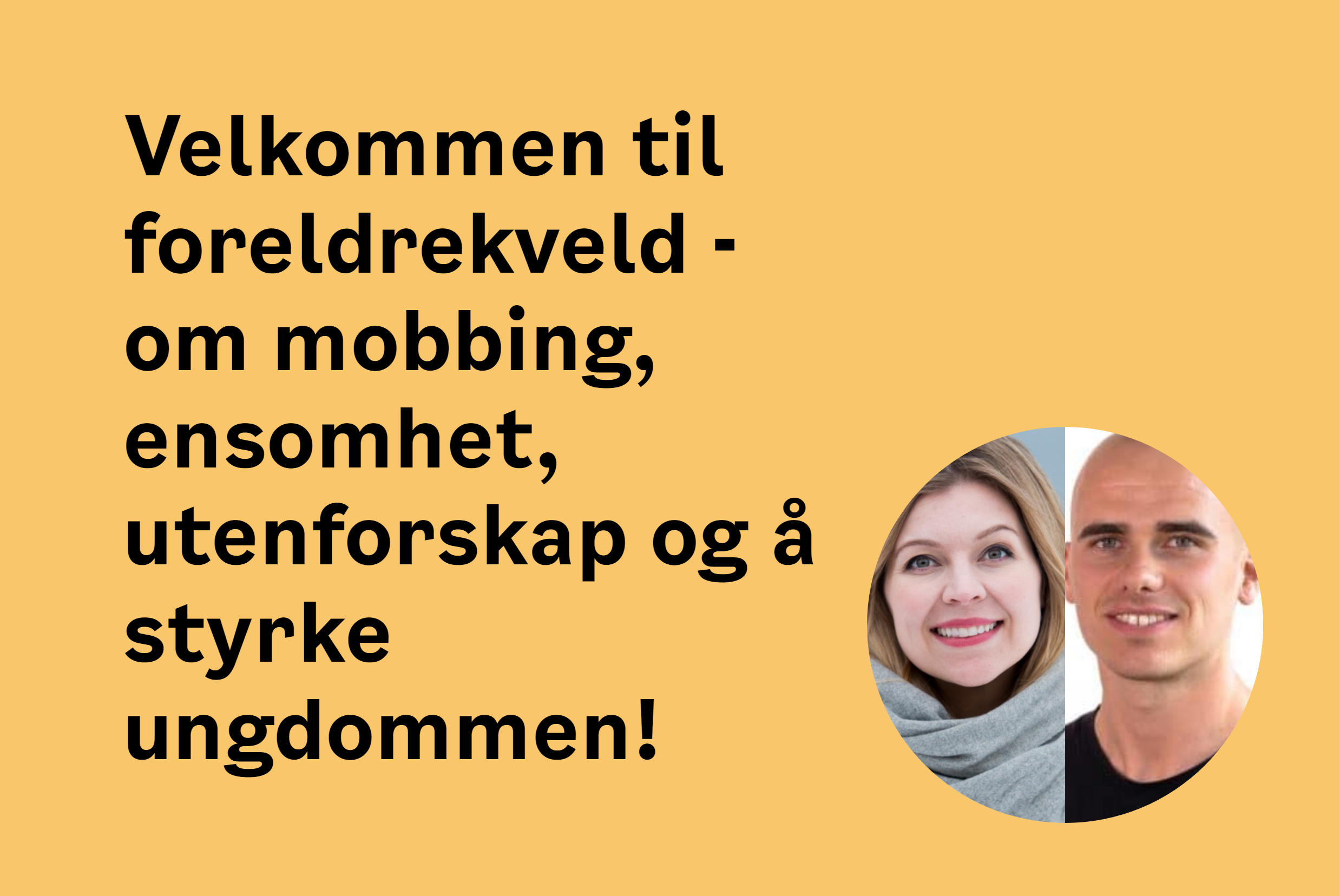 Foreldrekveld -om mobbing, ensomhet, utenforskap og å styrke ungdommen!