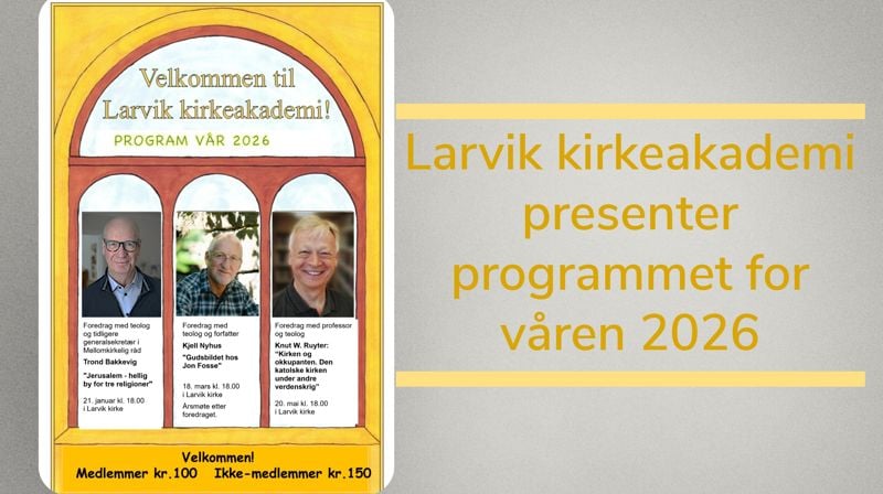 Larvik kirkeakademi presenterer vårens program