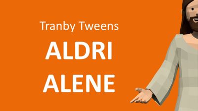 Velkommen til Tranby Tweens Aldri Alene!