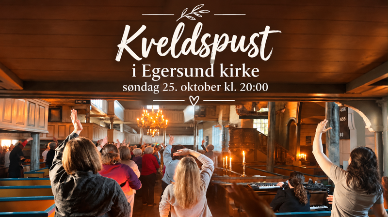 Kveldspust i Egersund kirke – et pusterom i søndagskvelden