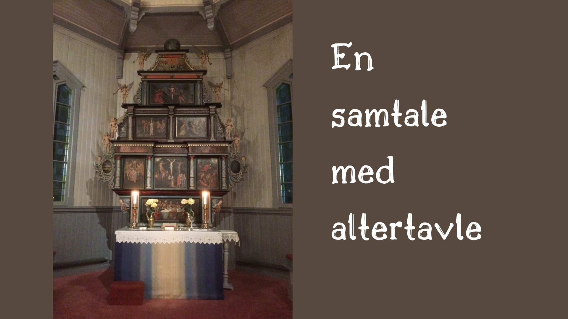 En samtale med altertavle