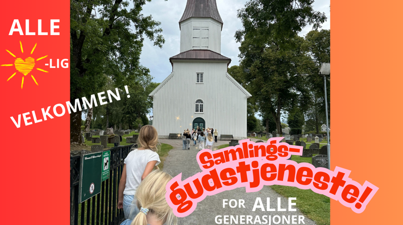 Samlingsgudstjeneste for ALLE generasjoner