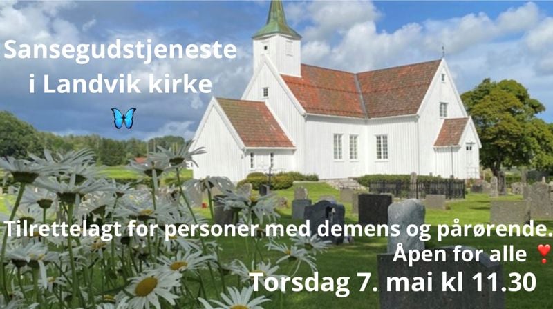 Velkommen til demensvenlig gudstjeneste i Landvik kirke