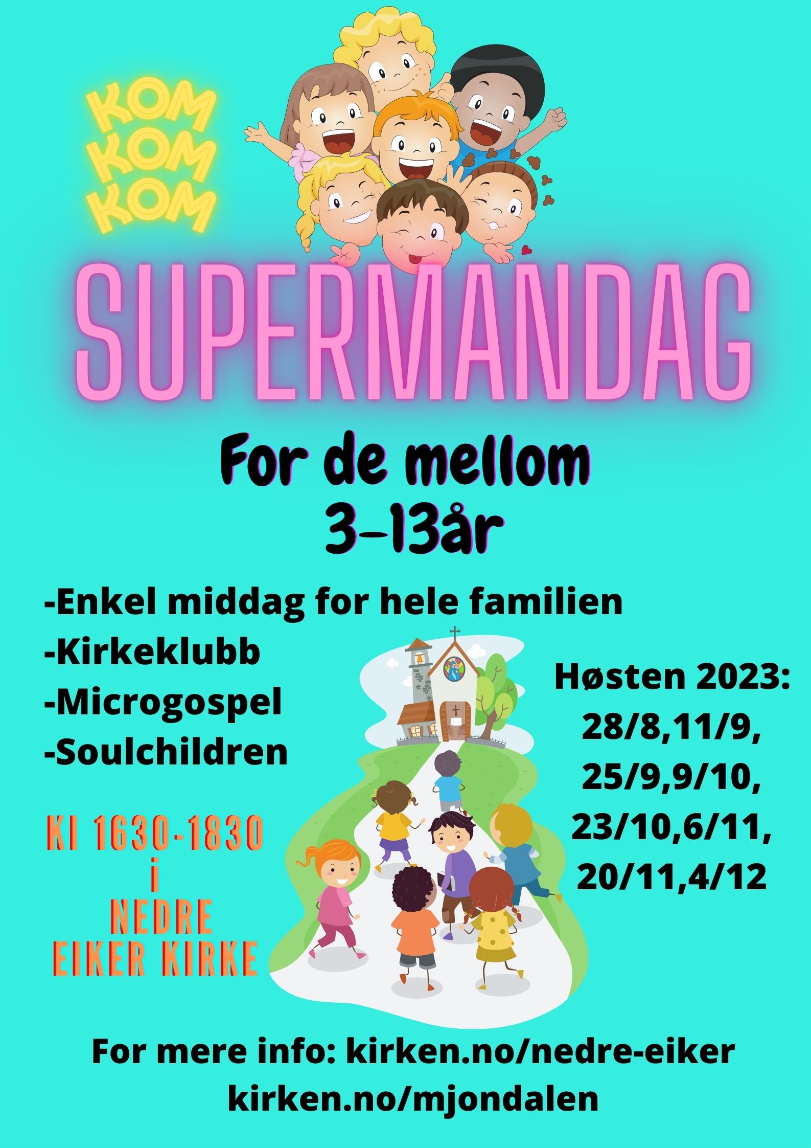Nedre Eiker soul children + supermandag = sant