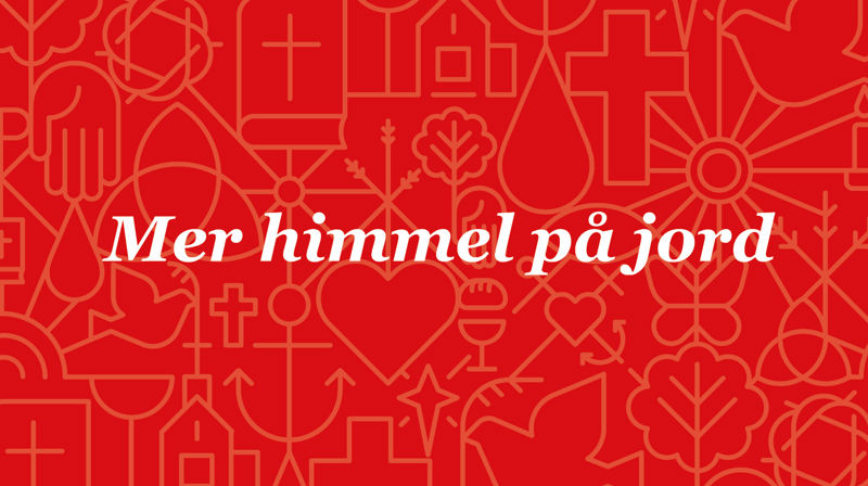 Den norske kirkes visjon: Mer himmel på jord