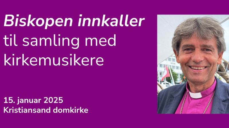Biskopen innkaller til samling med kirkemusikerne 15. januar 2025