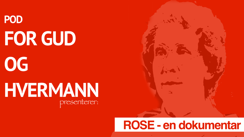Rose - en dokumentar: Hør alle fire episodene