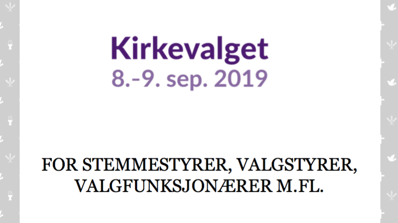 Kirkevalg 2019 – informasjonsmateriell til valgstyrer og stemmestyrer