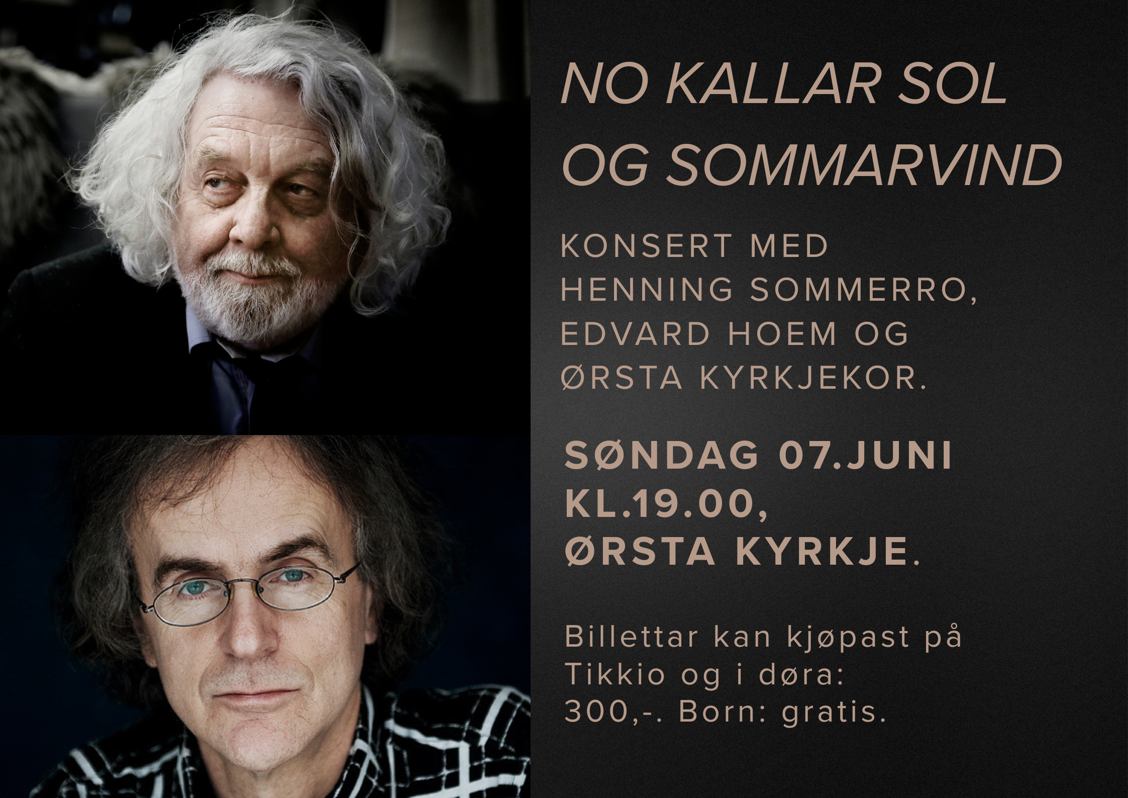 No kallar sol og sommarvind: Konsert med Henning Sommerro, Edvard Hoem og Ørsta kyrkjekor