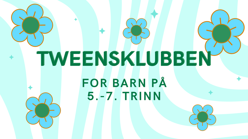 Tweensklubben starter opp igjen 16. oktober!