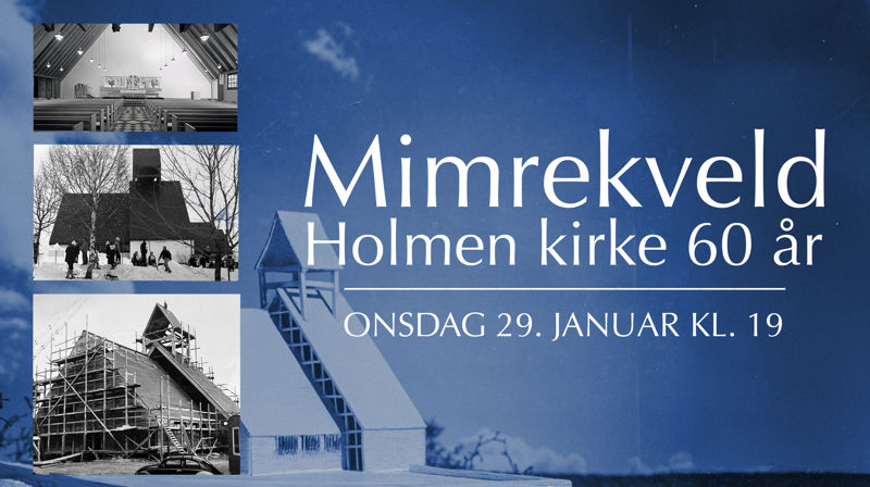 Historiske bilder plassert på en blå bakgrunn/Holmen kirke.