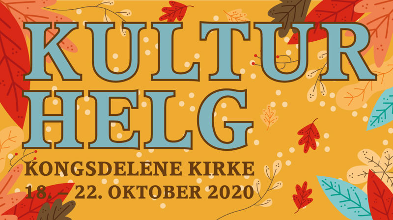Kulturhelg i Kongsdelene 18.-22. okt.