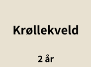 Krøllekveld 2 år