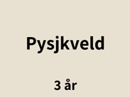 Pysjkveld 3 år