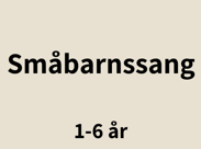 Småbarnssang 1-6 år