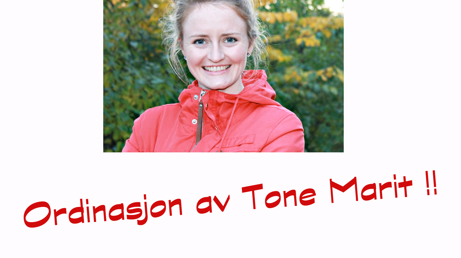 Tone Marit vert ordinert!