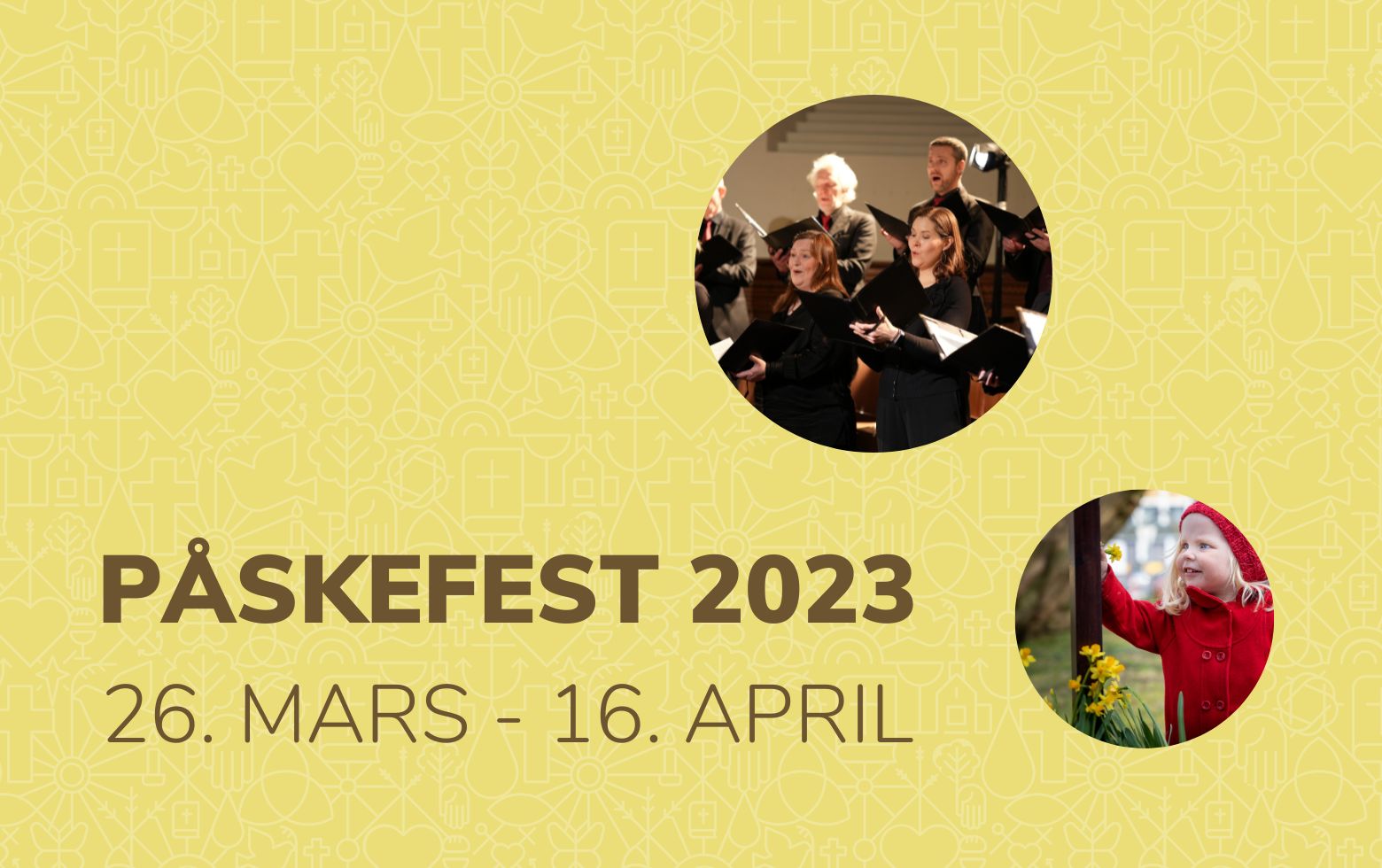 Påskefest 2023. Gult bilde med logo og to runde illstrasjonsbilder av et kor og en jente med påskeliljer. 