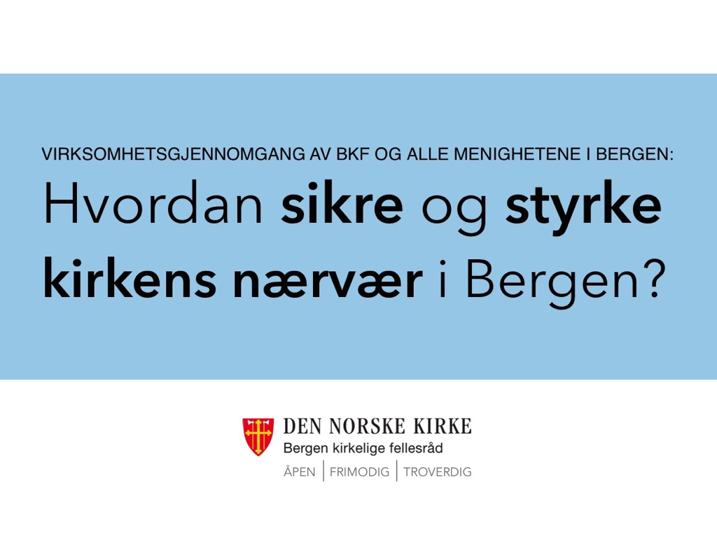 Videre oppfølging av virksomhetsgjennomgangen.