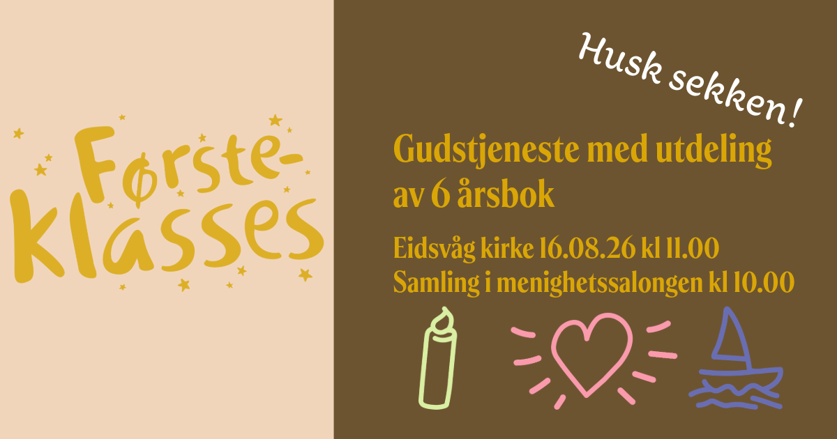 Velkommen til en FØRSTEKLASSES gudsteneste 16. august