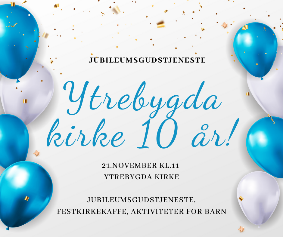 Jubileum - Ytrebygda kirke 10 år!