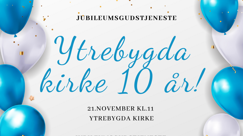 Jubileum - Ytrebygda kirke 10 år!