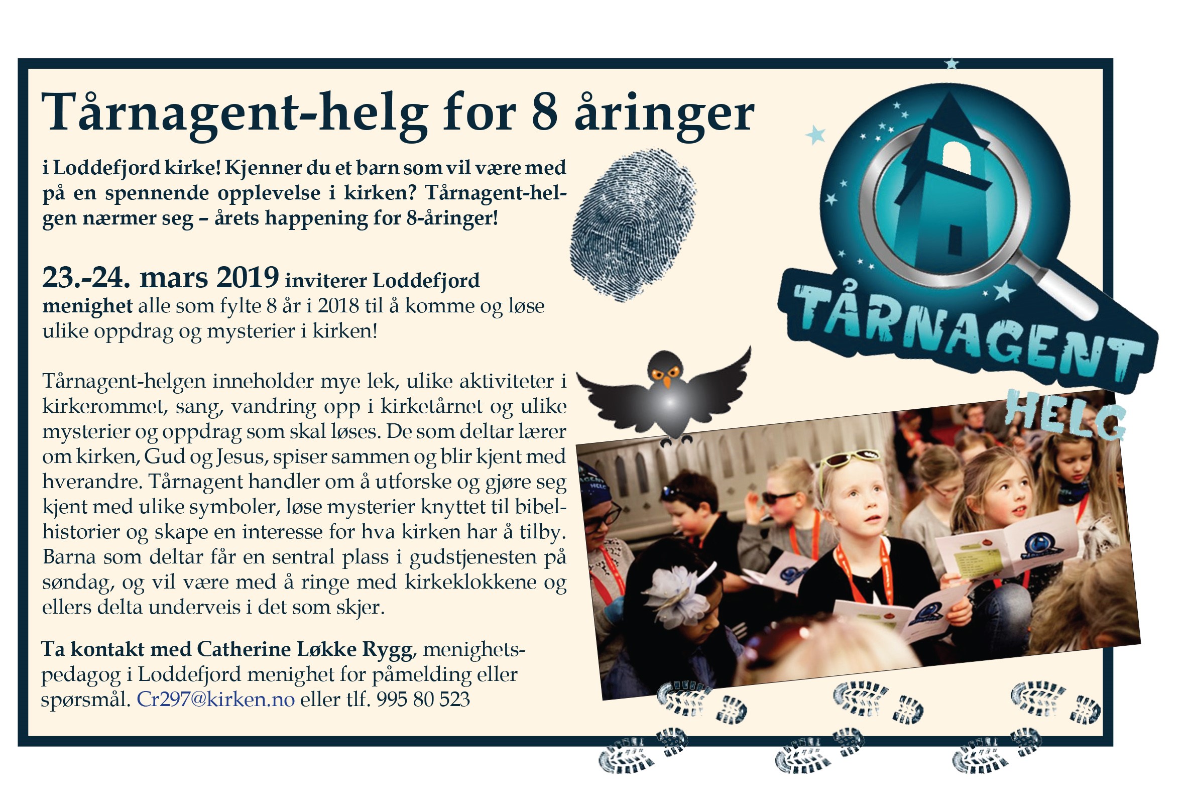 Tårnagenthelg for 8 åringer. i Loddefjord kirke!23.-24. mars 2019