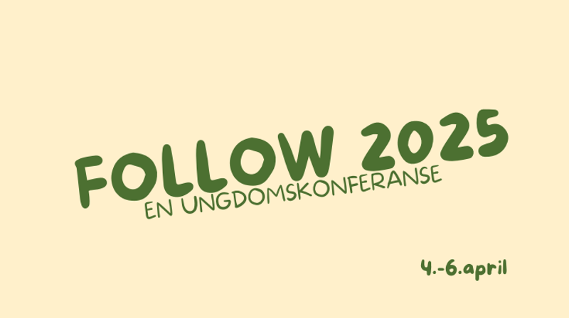 Follow 2025 - en ungdomskonferanse