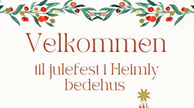 Velkommen til julefest i Heimly bedehus 7. januar 2023