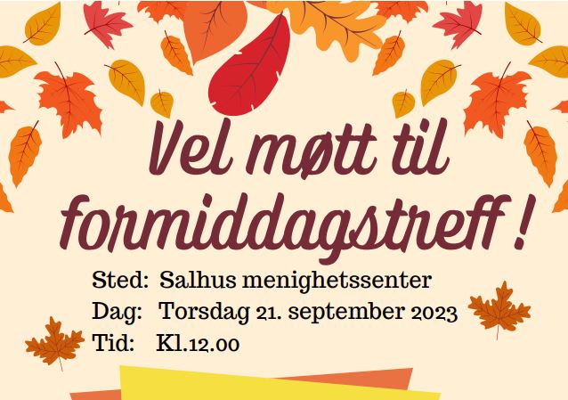 Vel møtt til formiddagstreff i Salhus menighetssenter!